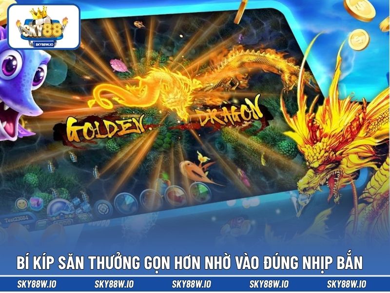 Bí kíp săn thưởng gọn hơn nhờ vào đúng nhịp bắn 
