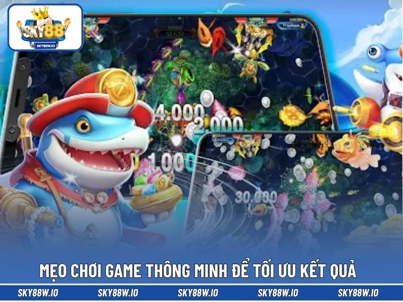 Mẹo chơi game thông minh để tối ưu kết quả