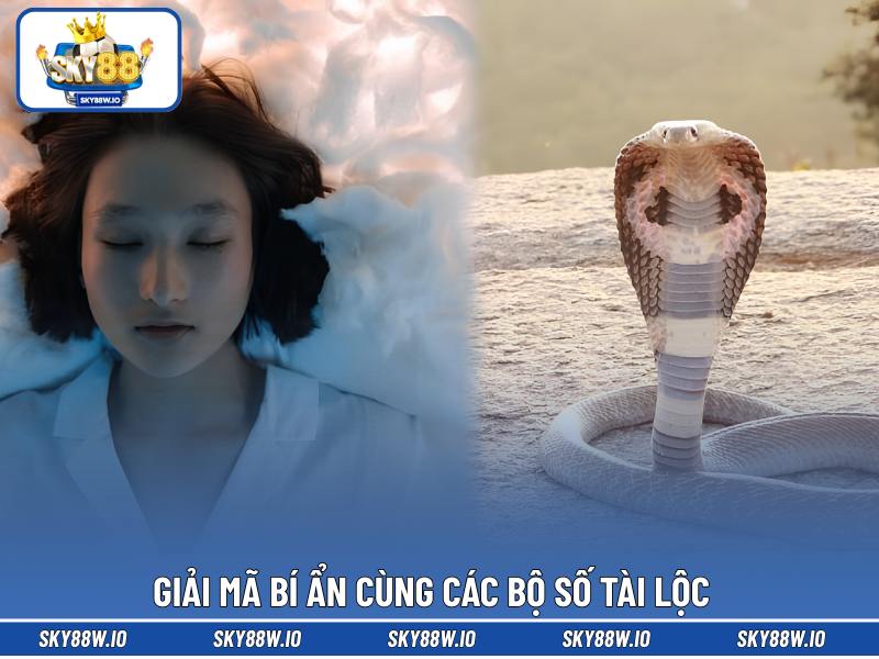 Giải mã bí ẩn cùng các bộ số tài lộc