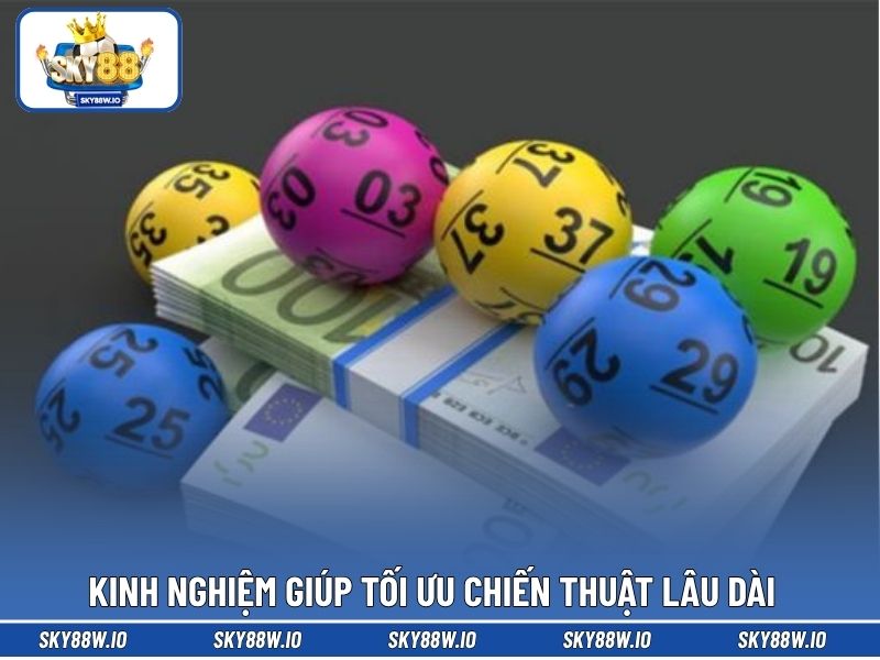 Kinh nghiệm giúp tối ưu chiến thuật lâu dài