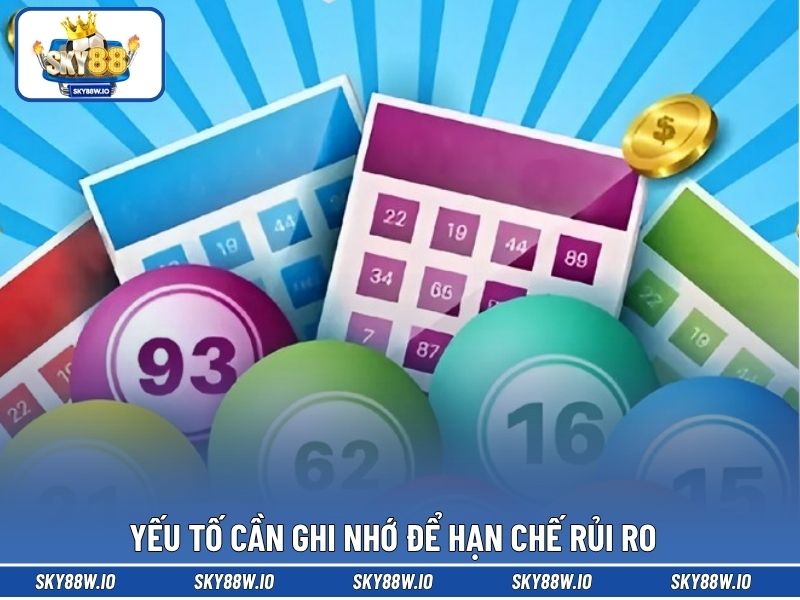 Yếu tố cần ghi nhớ để hạn chế rủi ro
