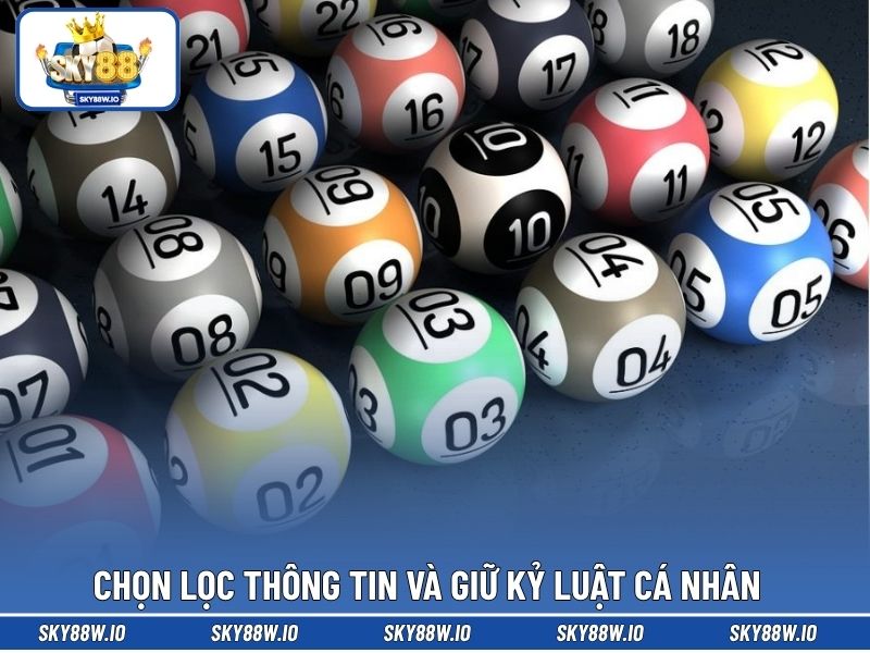 Chọn lọc thông tin và giữ kỷ luật cá nhân