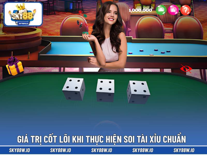 Giá trị cốt lõi khi thực hiện soi Tài Xỉu chuẩn