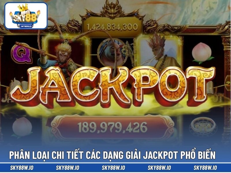 Phân loại chi tiết các dạng giải jackpot phổ biến 