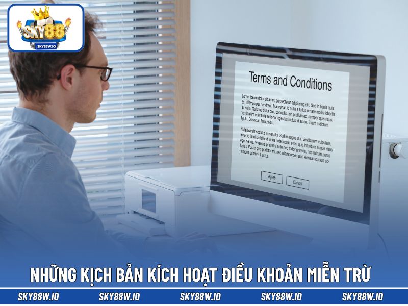Những kịch bản kích hoạt điều khoản miễn trừ