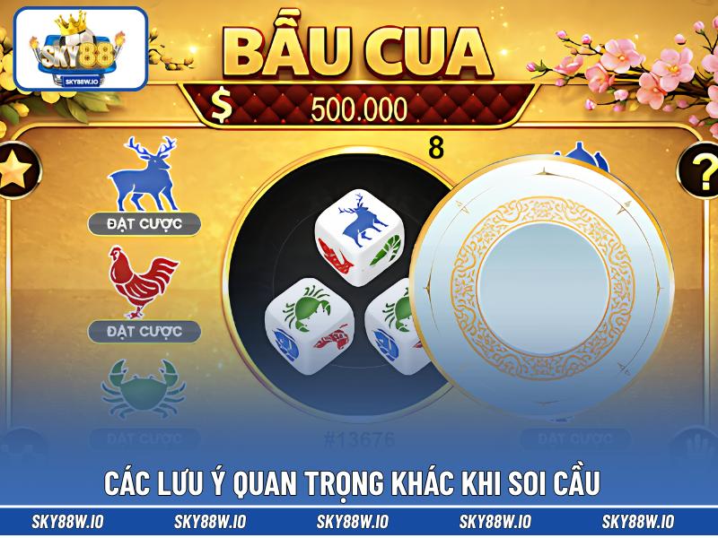 Các lưu ý quan trọng khác khi soi cầu