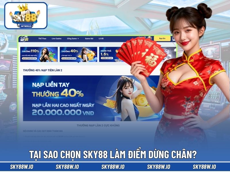 Tại sao chọn SKY88 làm điểm dừng chân?