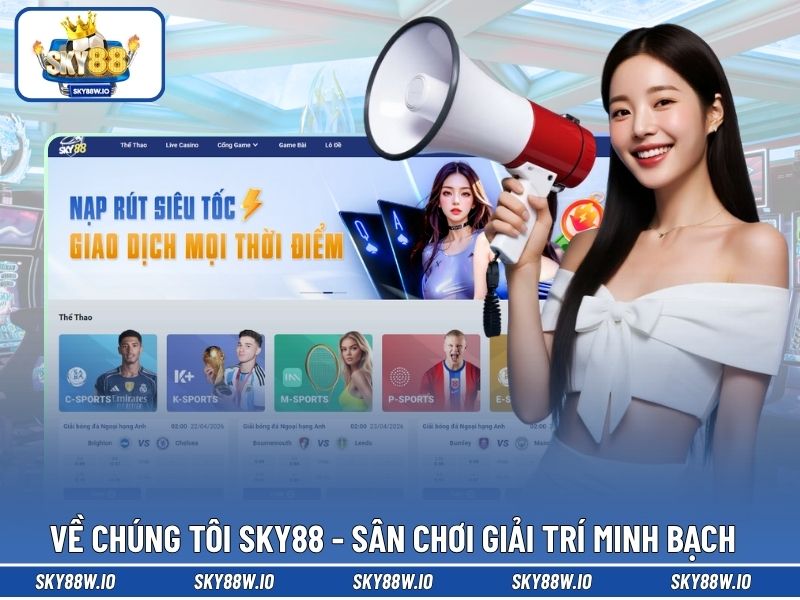 Về chúng tôi SKY88 - Sân chơi giải trí minh bạch